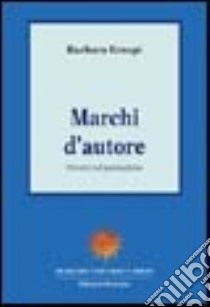 Marchi d'autore. Percorsi nel postmoderno libro di Grespi Barbara