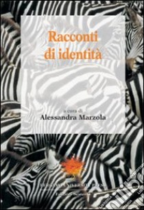 Racconti di identità libro di Marzola A. (cur.)