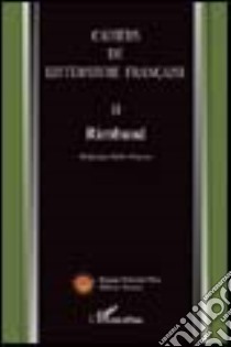 Cahiers de littérature française. Vol. 2: Rimbaud libro di Guyaux A. (cur.)