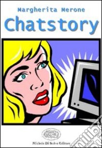 Chat story libro di Merone Margherita