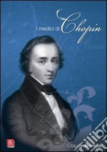 I medici di Chopin libro di Bombi Claudio