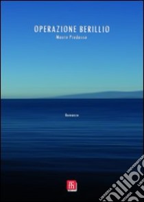 Operazione berillio libro di Predasso Mauro