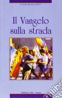 Il vangelo sulla strada libro di Tescaroli Cirillo