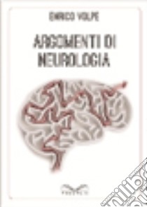 Argomenti di neurologia libro di Volpe Enrico