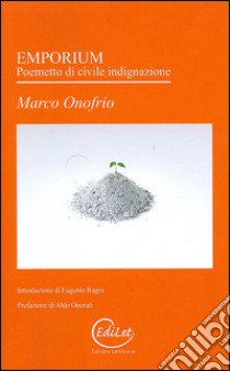 Emporium. Poemetto di civile indignazione libro di Onofrio Marco