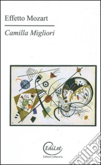 Effetto Mozart libro di Migliori Camilla