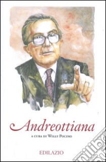 Andreottiana libro di Pocino W. (cur.)