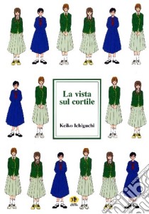 La vista sul cortile libro di Ichiguchi Keiko; De Giovanni M. (cur.)