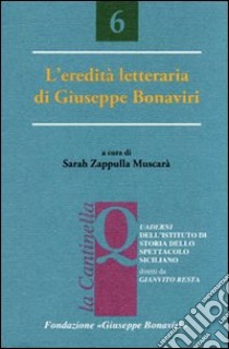 L'eredità letteraria di Giuseppe Bonaviri libro di Zappulla Muscarà S. (cur.)