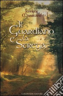 Il guardiano e la strega libro di Marsicano Jennifer