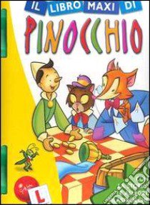 Libro maxi di Pinocchio libro di Lisciani