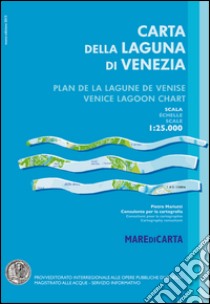 Carta della laguna di Venezia-Plan de la lagune de Venise-Venice lagoon chart. Ediz. multilingue libro di Mariutti Pietro