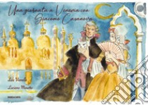 Una giornata a Venezia con Giacomo Casanova libro di Vianello Lele; Menetto Luciano