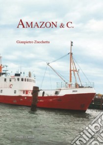 Amazon & c. libro di Zucchetta Gianpietro