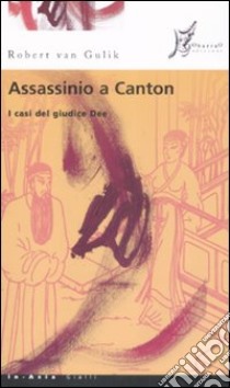 Assassinio a Canton libro di Van Gulik Robert