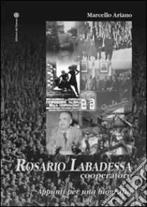 Rosario Labadessa cooperatore. Appunti per una biografia libro di Ariano Marcello