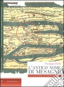 L'antico nome di Mesagne. Una questione di toponomastica libro di Zurlo Giuseppe