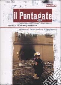 Il Pentagate. Altri documenti sull'11 settembre libro di Meyssan Thierry