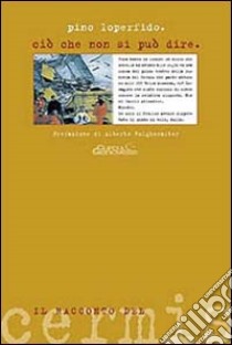 Ciò che non si può dire. Il racconto del Cermis libro di Loperfido Pino; Folgheraiter A. (cur.)