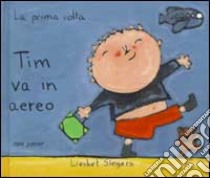 Tim va in aereo libro di Slegers Liesbet