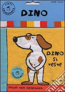 Dino si veste libro di Van Genechten Guido