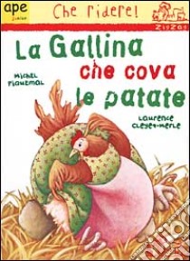 La gallina che cova le patate libro di Piquemal Michel