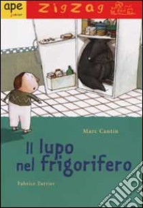 Il lupo nel frigorifero libro di Cantin Marc