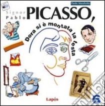 Pablo Picasso. Dora si è montata la testa libro di Marabotto Paolo