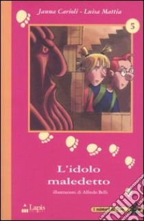 L'idolo maledetto libro di Carioli Janna; Mattia Luisa