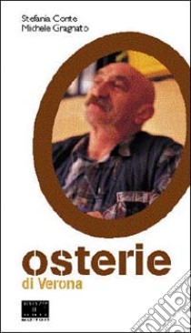 Osterie di Verona libro di Conte Stefania - Gragnato Michele