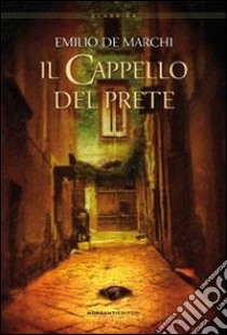 Il cappello del prete libro di De Marchi Emilio