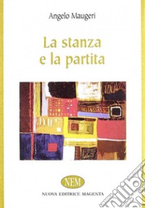 La stanza e la partita libro di Maugeri Angelo