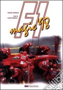 F1 magic '98 libro di Schittone Guido - Amaduzzi Daniele