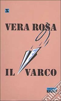 Il varco libro di Vera Rosa
