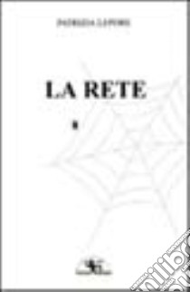 La rete libro di Lepore Patrizia