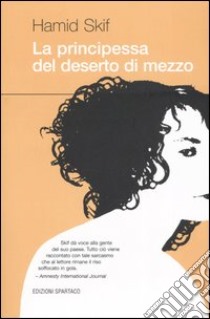 La principessa del deserto di mezzo libro di Skif Hamid