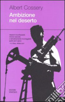 Ambizione nel deserto libro di Cossery Albert