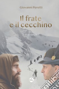 Il frate e il cecchino libro di Peretti Giovanni