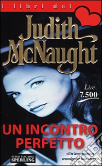 Un incontro perfetto libro di McNaught Judith