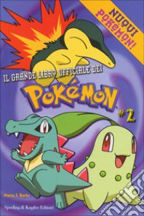 Il Grande libro ufficiale dei Pokemon. Vol. 2 libro di Barbo Maria S.