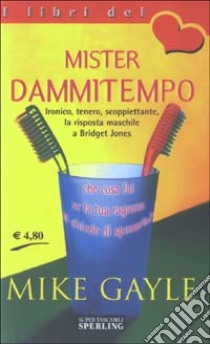 Mister Dammitempo libro di Gayle Mike