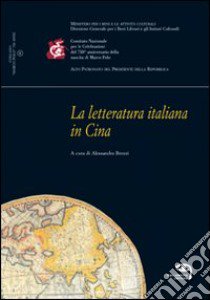 La letteratura italiana in Cina libro di Brezzi A. (cur.)