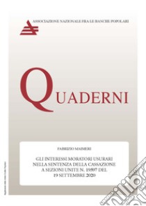 Gli interessi moratori usurari nella sentenza della Cassazione a Sezioni Unite n° 19597 del 19 settembre 2020 libro di Maimeri Fabrizio