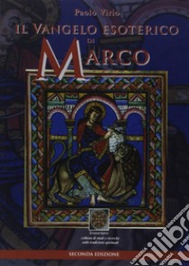 Il Vangelo esoterico di Marco libro di Virio Paolo M.