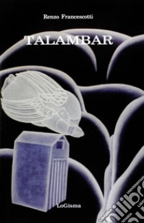 Talambar libro di Francescotti Renzo