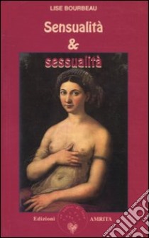 Sensualità e sessualità libro di Bourbeau Lise