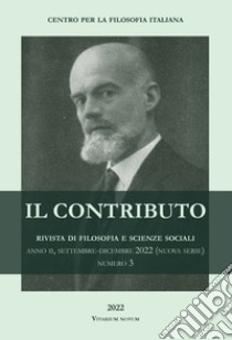 Il contributo. Rivista di filosofia e scienze sociali (2022). Vol. 3: Settembre-dicembre libro di Centro per la filosofia italiana (cur.)