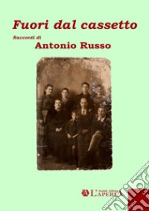 Fuori dal cassetto libro di Russo Antonio