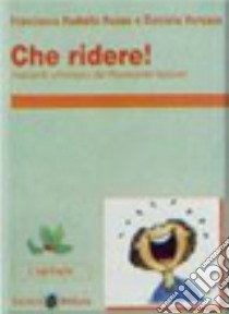 Che ridere! Racconti umoristici del '900 italiano. Con espansione online libro di Russo Francesco R., Versace Daniela