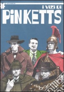 I vizi di Pinketts libro di Pinketts Andrea G.; Rosenzweig M. (cur.); Schiavone M. (cur.)